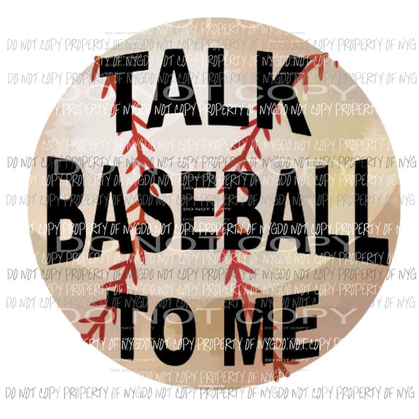 Talk Baseball to me 4 Sublimation transfers Heat Transfer