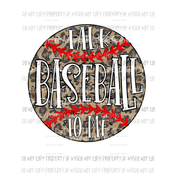 talk baseball to me leopard Sublimation transfers Heat Transfer