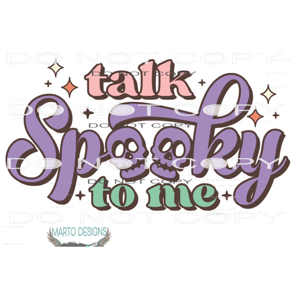 Talk Spooky Baby #6487 Sublimation transfers - Heat Transfer