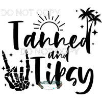Tanned And Tipsy #11434 Sublimation transfers - Heat