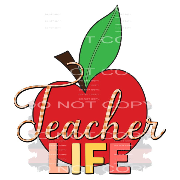 Teacher Life #5270 Sublimation transfers - Heat Transfer
