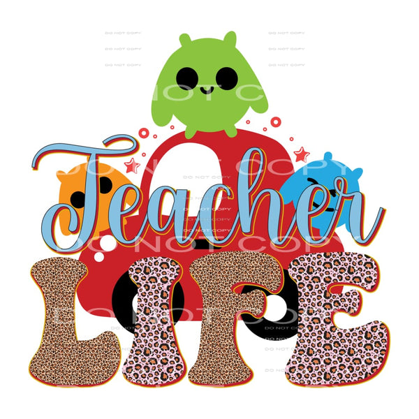 Teacher Life #5272 Sublimation transfers - Heat Transfer