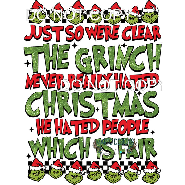 The Grinch Never Really Hated Christmas #241 Sublimation