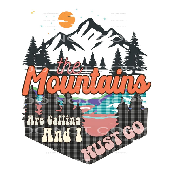 The Mountains Are Calling #5125 Sublimation transfers - Heat
