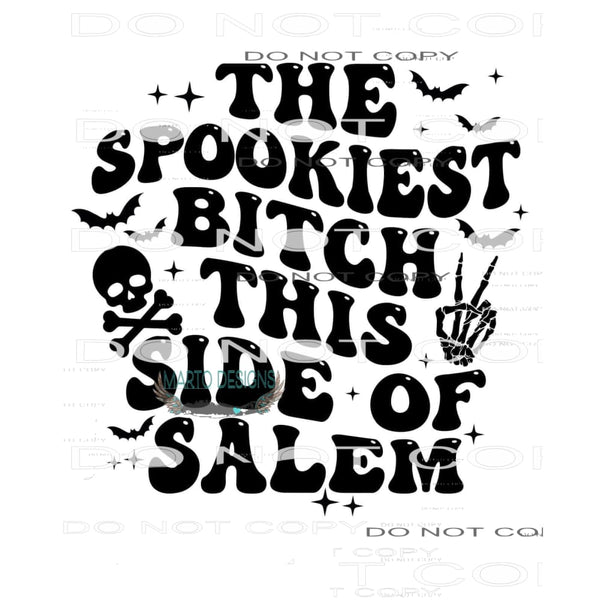The Spookiest Side This Side Of Salem #6211 Sublimation