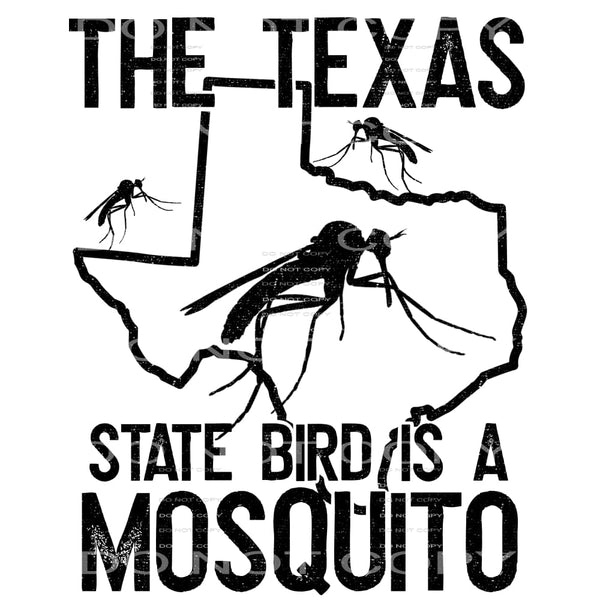 The Texas State Bird Is A Mosquito #5767 Sublimation
