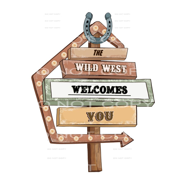 The Wild West Welcomes You #5657 Sublimation transfers -
