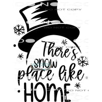There’s Snow Place Like Home #7913 Sublimation transfers -