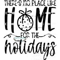 There’s Snow Place Like Home #7917 Sublimation transfers -