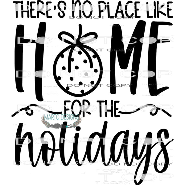 There’s Snow Place Like Home #7917 Sublimation transfers -