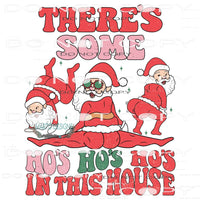 There’s Some Ho Ho Ho’s In This House #8157 Sublimation
