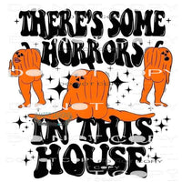 There’s Some Horrors In This House #6165 Sublimation