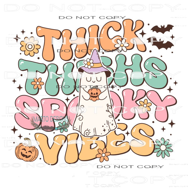 Thick Thighs And Spooky Vibes #7212 Sublimation transfers -