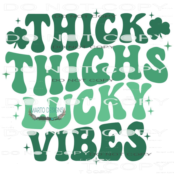 Thick Thighs Lucky Vibes #10126 Sublimation transfers - Heat