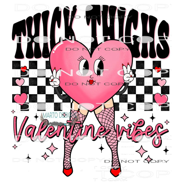 Thick Thighs Val intine’s Vibes #8891 Sublimation transfers