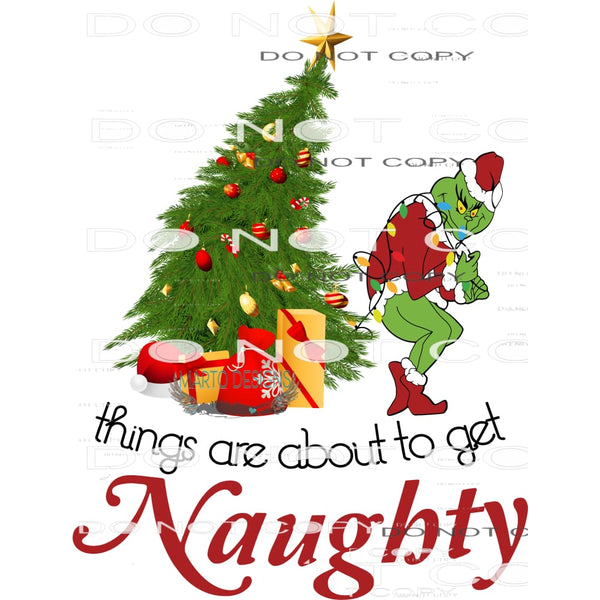 Things Are About To Get Naughty #8197 Sublimation transfers