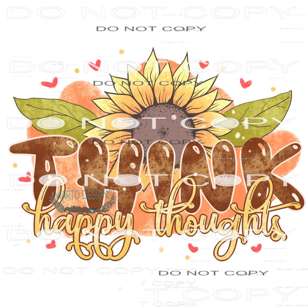 Think Happy Thoughts #11053 Sublimation transfers - Heat