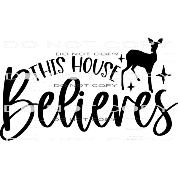 This House Believes #7978 Sublimation transfers - Heat