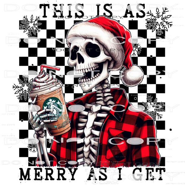 This Is As Merry As I Get #8834 Sublimation transfers - Heat