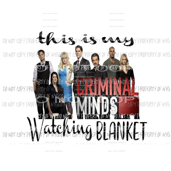 This is my Blanket CRIMINAL MINDS 2 Sublimation transfers Heat Transfer