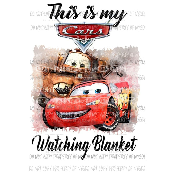 This is My Cars watching blanket Disney Sublimation transfers Heat Transfer