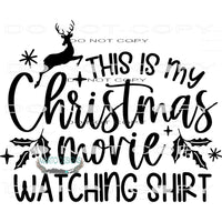 This Is My Christmas Movie Watching Shirt #7938 Sublimation