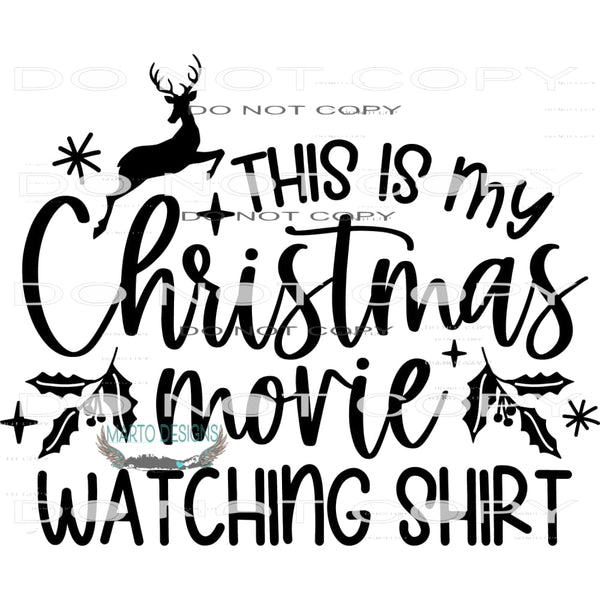 This Is My Christmas Movie Watching Shirt #7938 Sublimation