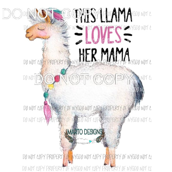 This Llama Loves her mama #2 Sublimation transfers Heat Transfer