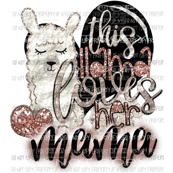 This Llama loves her mama - Sublimation transfers Valentines Day Love Valentine heart Heat Transfer