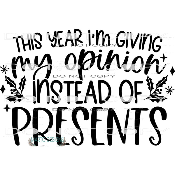 This Year I’m Giving My Opinion Instead Of Presents #7935
