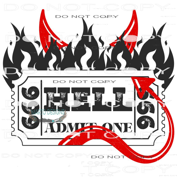 Ticket To Hell #6783 Sublimation transfers - Heat Transfer