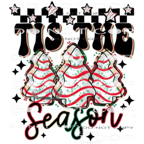 Tis The Season #7672 Sublimation transfer - Heat Transfer