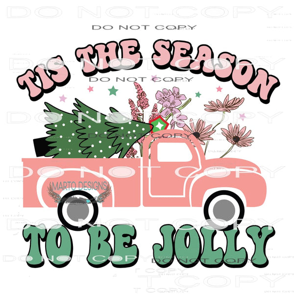 Tis The Season To Be Jolly #7151 Sublimation transfers -