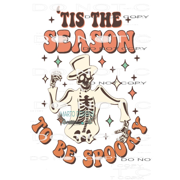 Tis The Season To Be Spooky #6492 Sublimation transfers -