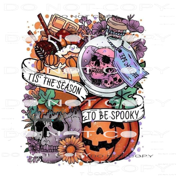 Tis The Season To Be Spooky #6800 Sublimation transfers -