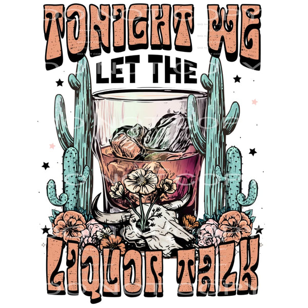 Tonight we let the liquor talk # 730 Sublimation transfers -