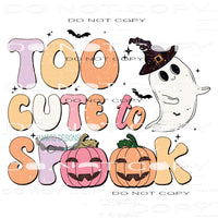 Too Cute to Spook #6886 Sublimation transfers - Heat