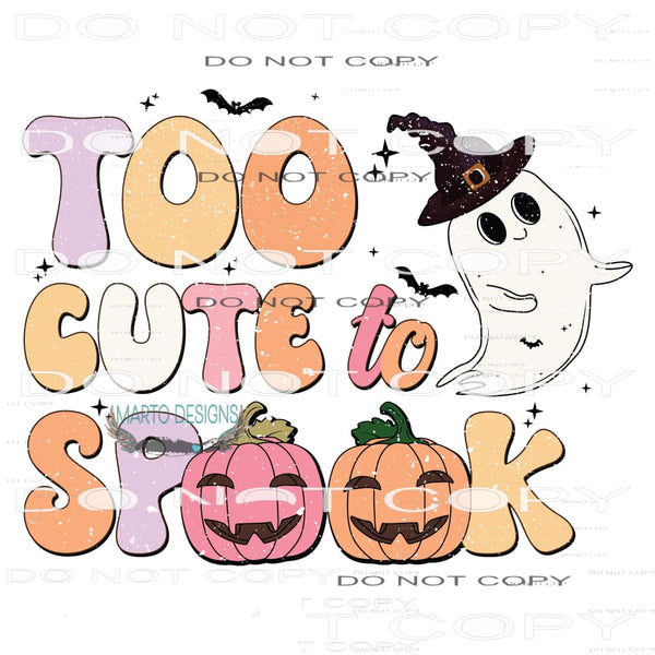 Too Cute to Spook #6886 Sublimation transfers - Heat