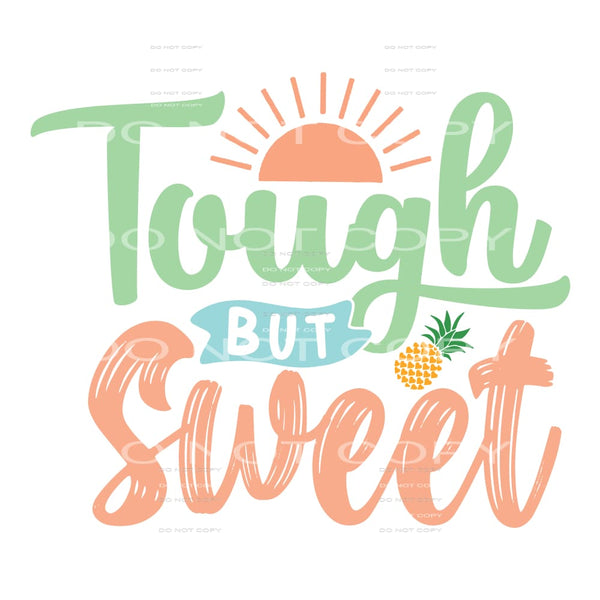 Tough but sweet # 272 Sublimation transfers - Heat Transfer