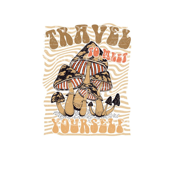 Travel To Meet Yourself #4847 Sublimation transfers - Heat