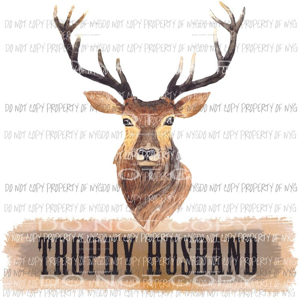 Trophy Husband deer Sublimation transfers Heat Transfer