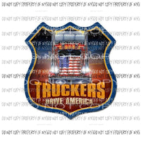 Truckers Drive America flag Sublimation transfers Heat Transfer