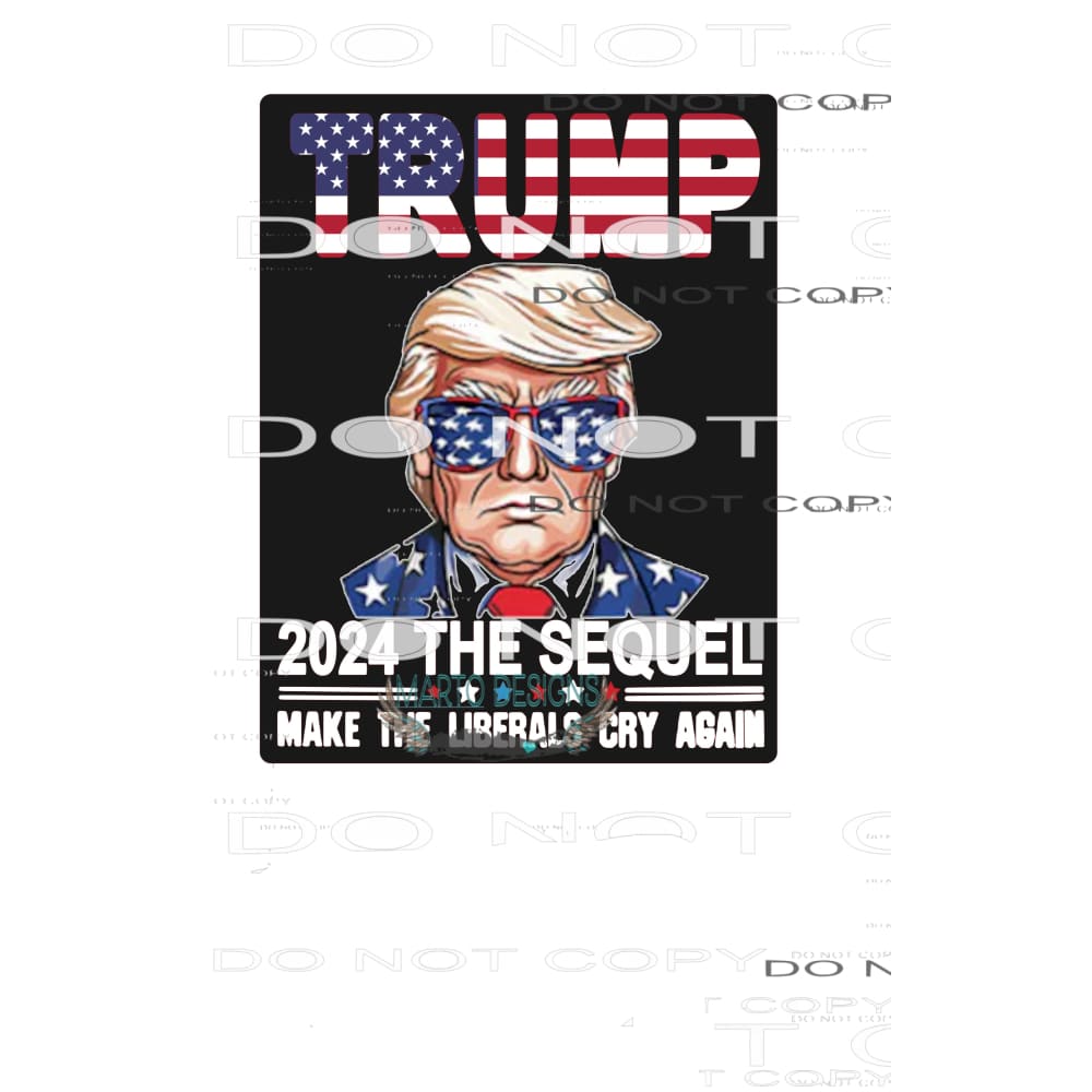 martodesigns Trump sequal 2024 Sublimation transfers