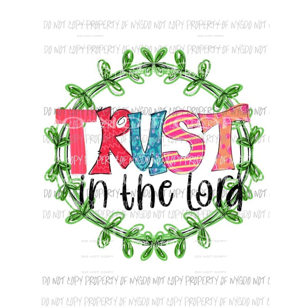 Trust in the lord Sublimation transfers Heat Transfer
