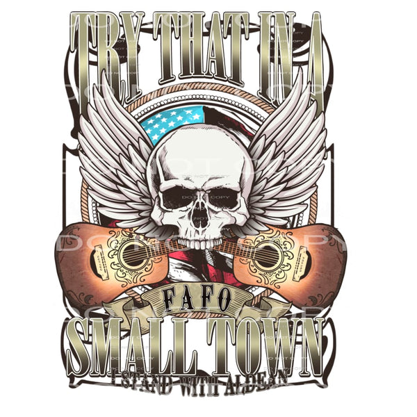 Try That In A Small Town #5996 Sublimation transfers - Heat