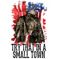Try that in a small town # 89906 Sublimation transfers -