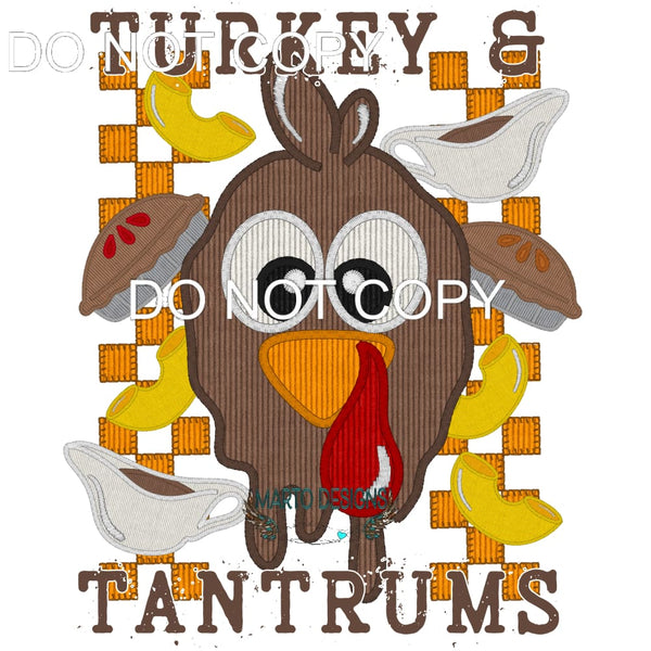 Turkey And Tantrums #8386 Sublimation transfers - Heat