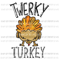 Twerky turkey Sublimation transfers Heat Transfer