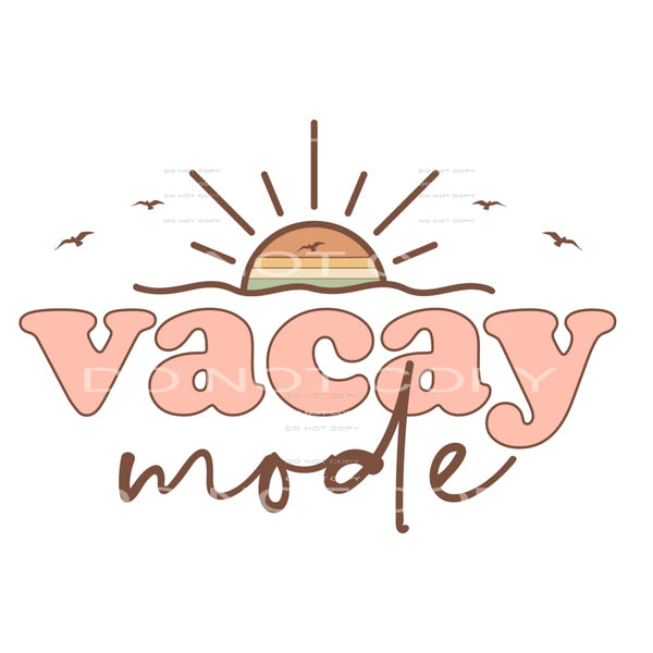 Vacay Mode # 229 Sublimation transfers - Heat Transfer