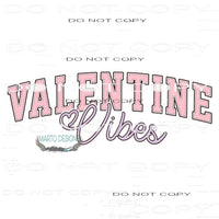 Valentine Vibes #11257 Sublimation transfer - Heat Transfer
